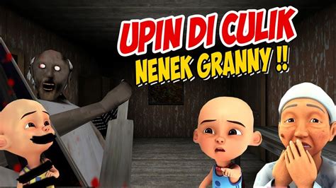 Upin ipin di Culik Nenek Granny , ipin takut ! GTA Lucu - YouTube