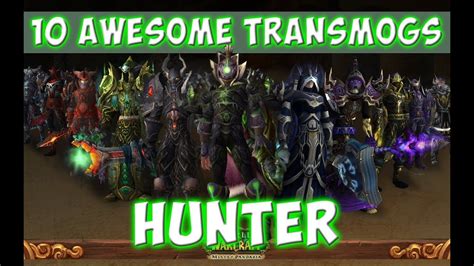 10 Awesome Hunter Transmog Sets (World of Warcraft) - YouTube