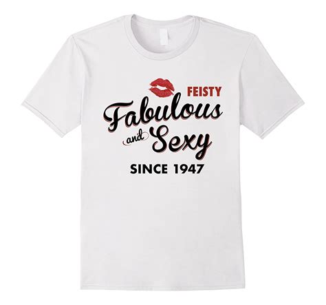 Feisty Fabulous Sexy Since 1947 Funny 70th Birthday Tshirt Art Artvinatee