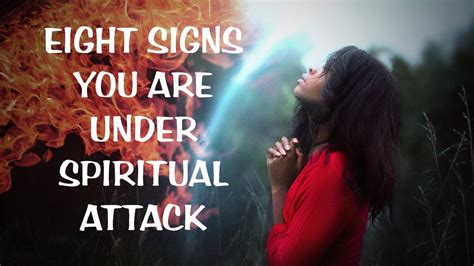 Eight Signs You Are Under Spiritual Attack Youtube