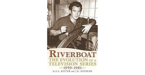 Riverboat The Evolution Of A Television Series 1959 1961 By Sl