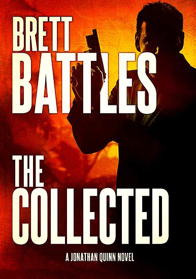 Collected | Brett Battles | Thriller Author