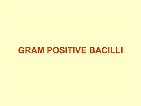 1 Spore Forming Gram Positive Bacilli 2014