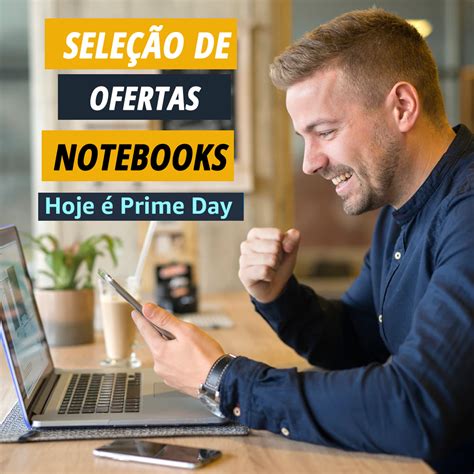 Amazon Prime Day Sele O De Melhores Notebooks