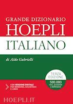 Tuttavia, in realtà non è morta del tutto: Grande Dizionario Hoepli Italiano - Gabrielli Aldo ...