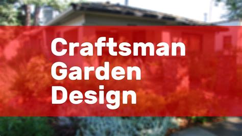 Craftsman Garden Design Youtube
