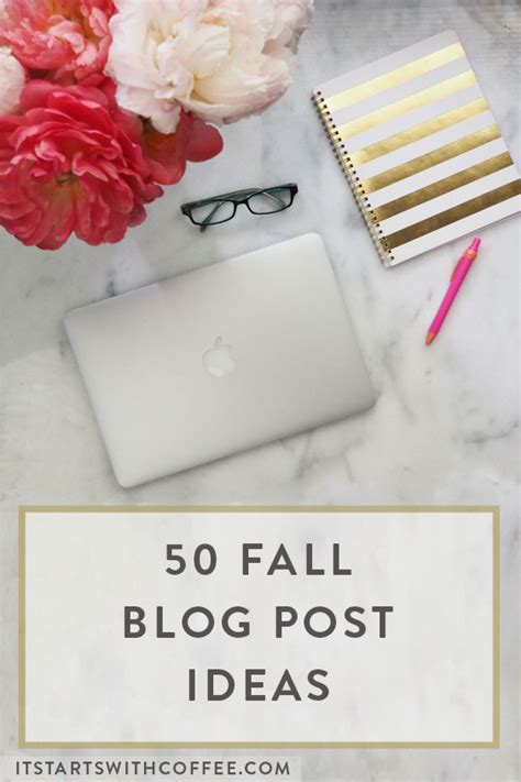 50 Fall Blog Post Ideas - It Starts With Coffee - Blog by ...