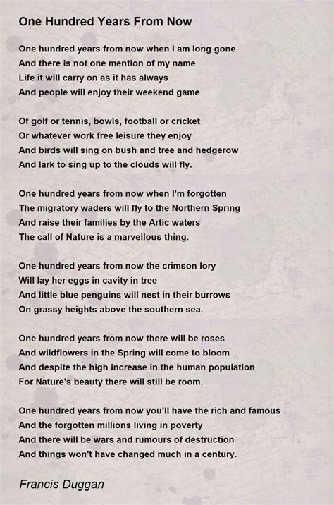 One Hundred Years From Now One Hundred Years From Now Poem By Francis