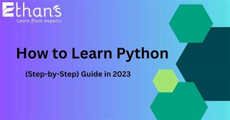 A Step By Step Guide To Learning Python In 2023