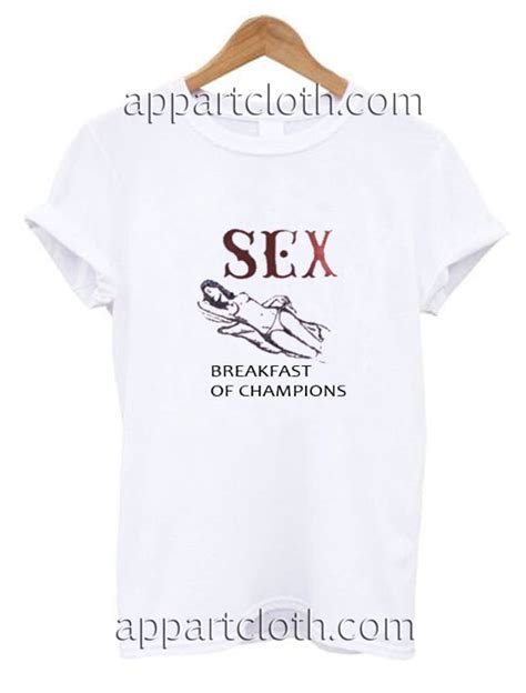 Sex Breakfast Of Champions Funny Shirts Funny America Shirts