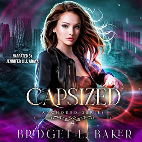 Capsized The Anchored Series Book 4 Audible Audio Edition Bridget E Baker