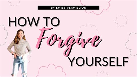 How To Forgive Yourself Youtube