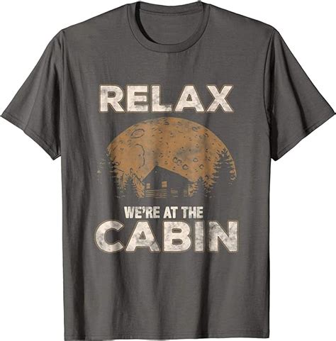 Vintage Cabin Tshirt Relax Were At The Cabin T Clothing