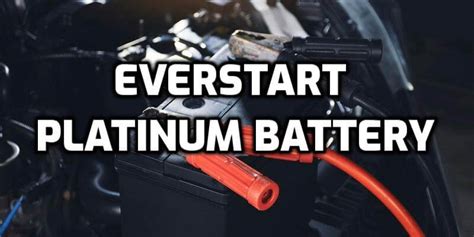 Everstart Platinum Car Battery Review A Comprehensive Look