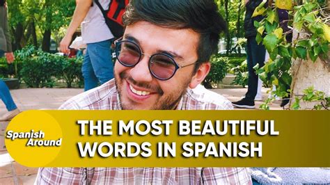The Most Beautiful Spanish Words Street Spanish 06 Youtube