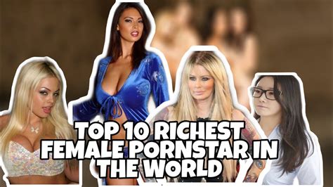 Top 10 Richest Female Porn Stars In The World Youtube