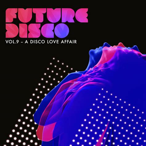 Future Disco Vol 9 A Disco Love Affair Future Disco