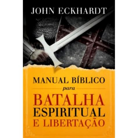 Manual Bíblico Para Batalha Espiritual E Libertação 100 Cristão