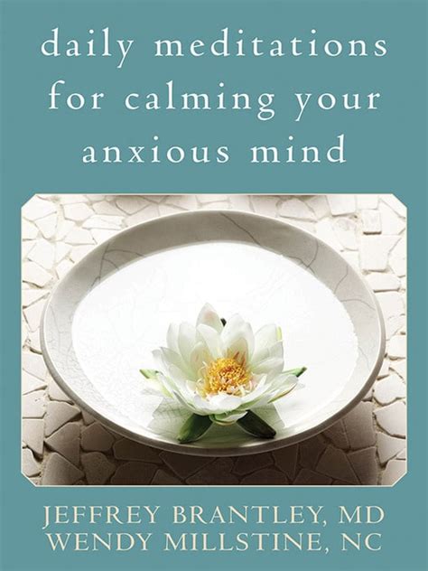 Daily Meditations For Calming Your Anxious Mind Brantley J 7 Luglio