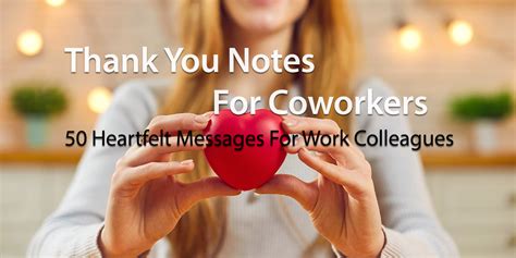 Thank You Notes For Coworkers 50 Messages For Work Colleagues