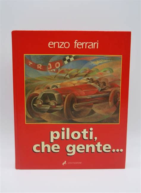 Enzo anselmo giuseppe maria ferrari, cavaliere di gran croce omri was an italian motor racing driver and entrepreneur, the founder of the sc. Libro - Enzo Ferrari - Piloti che Gente - 1985 - Catawiki