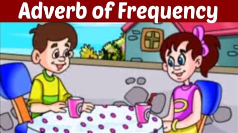 Oliver and alfie are at home when daisy and amy arrive. The Adverb of Frequency - Learn Basic English Grammar ...