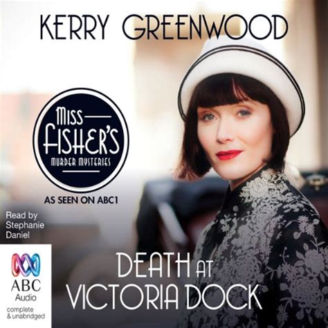 Death At Victoria Dock A Phryne Fisher Mystery Audible