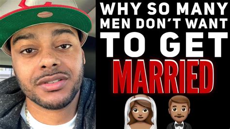 3 Reasons Men Dont Want To Get Married Why Men Dont Commit Youtube