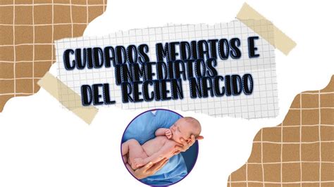 Cuidados Mediatos E Inmediatos Del Recien Nacido I Naily Campos Youtube