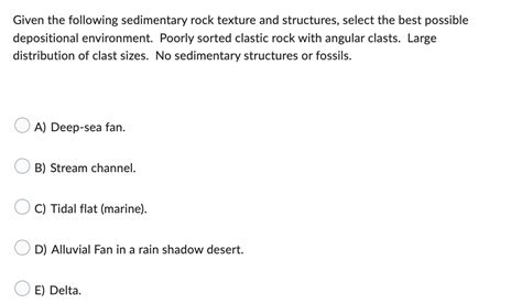 Given The Following Sedimentary Rock Texture And Structures Select The