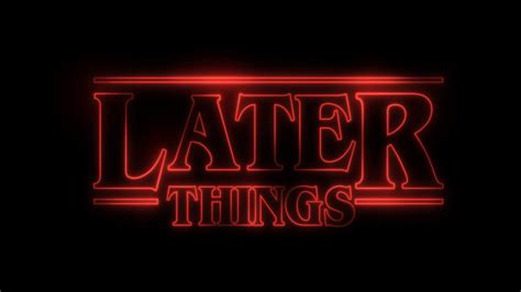 Later Things Week One Youtube