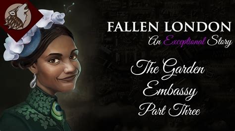 Fallen London The Garden Embassy Part Three Youtube