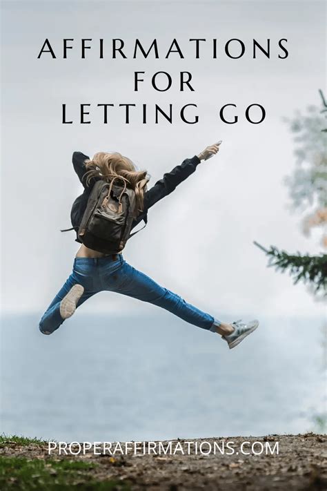 35 Affirmations For Letting Go Best Way To Free Yourself