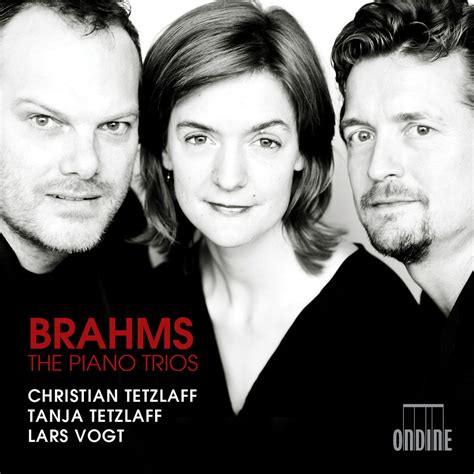 Christian Tetzlaff Tanja Tetzlaff Lars Vogt Brahms The Piano Trios In High Resolution Audio