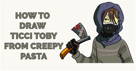 How To Draw Ticci Toby From Creepy Pasta Really Easy Drawing Tutorial