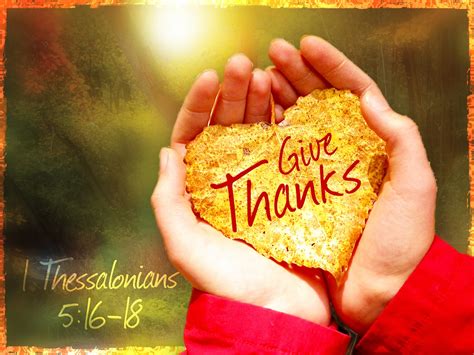 The Power Of Thanksgiving Give Thanks With A Grateful Heart