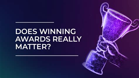 Does Winning Awards Really Matter