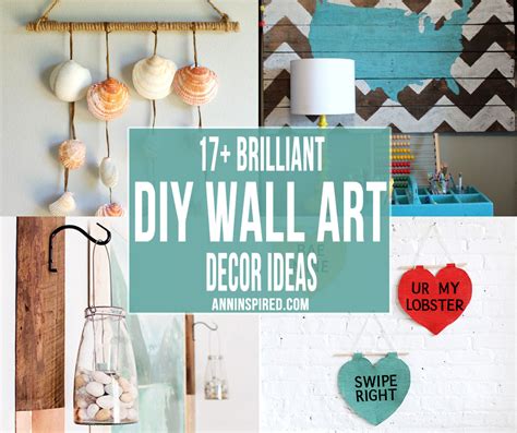 17 Brilliant Diy Wall Art Decor Ideas Ann Inspired