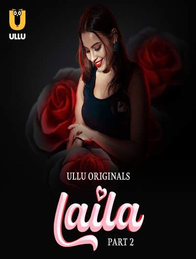 18 Laila 2024 Hindi Season 1 Part 2 Ullu Web Series Complete 1080p 720p Hevc Unrated Hdrip