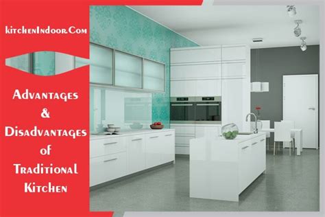 Advantages And Disadvantages Of Traditional Kitchen Kitchen Indoor