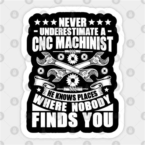Cnc Machinist Cnc Operator Cnc Machine T Cnc Machinist Sticker
