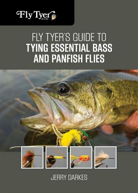Fly Tyer Fly Tyers Guide To Tying Essential Bass And Panfish Flies