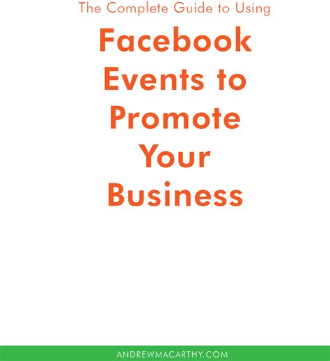 The Complete Guide To Using Facebook Events To Promote Your Business