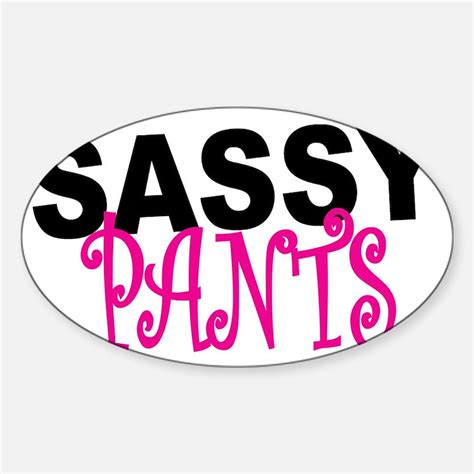Sassy Stickers Sassy Sticker Designs Label Stickers Cafepress