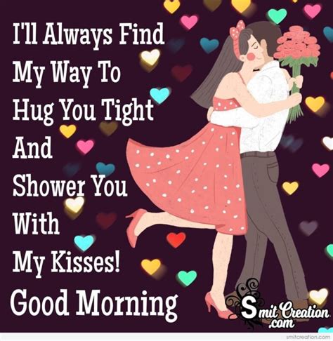 good morning hugs and kisses to you