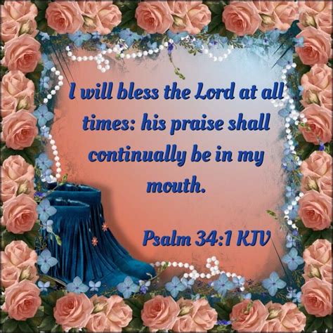 I Will Bless The Lord At All Times His Praise Shall Continually Be In