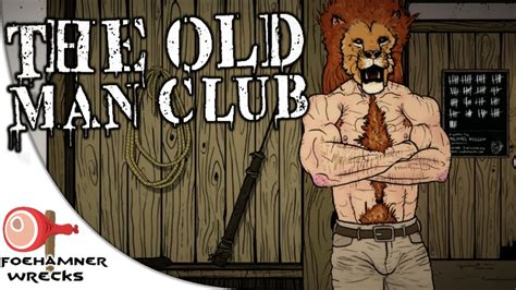 The Old Man Club Gameplay Playthrough Lets Play Manliness Youtube