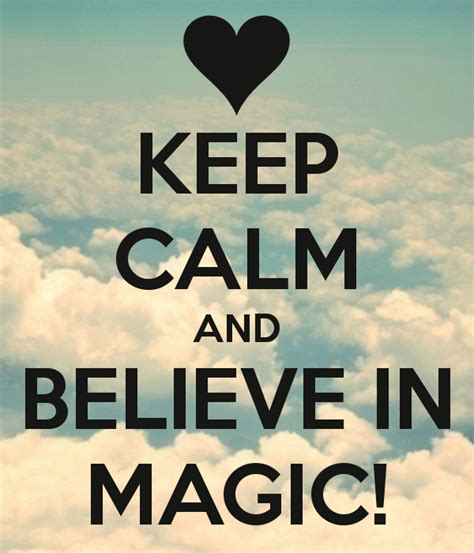 Keep Calm And Believe In Magic Mantenere La Calma