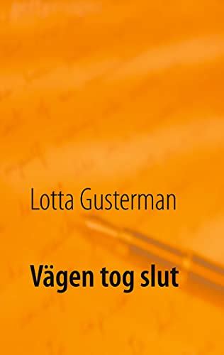 Vägen Tog Slut Swedish Edition Kindle Edition By Gusterman Lotta