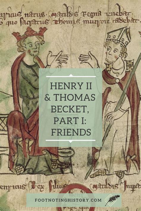 Henry Ii And Thomas Becket Part I Friends Becket Wars Of The Roses Plantagenet